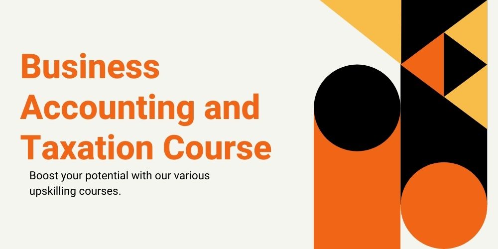 Business Accounting and Taxation Course BAT. Details Fees, Syllabus