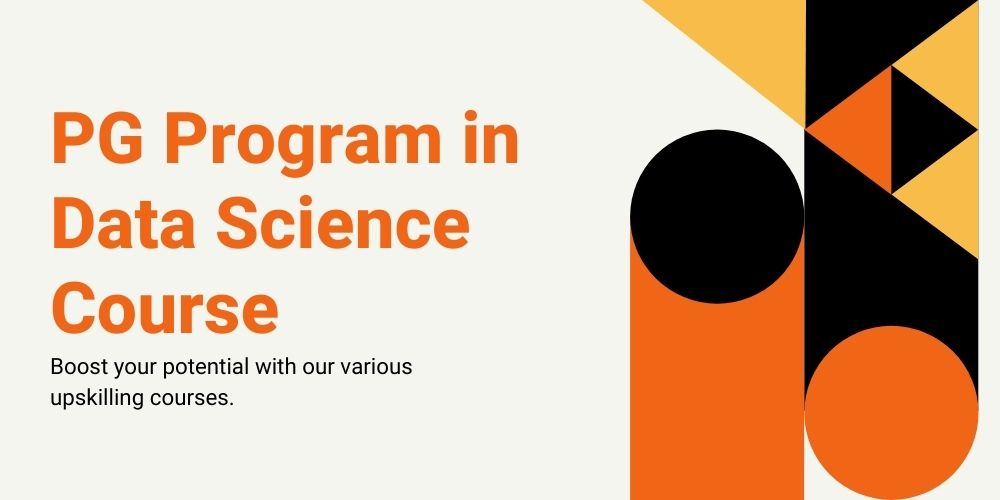 Post Graduate Program in Data Science